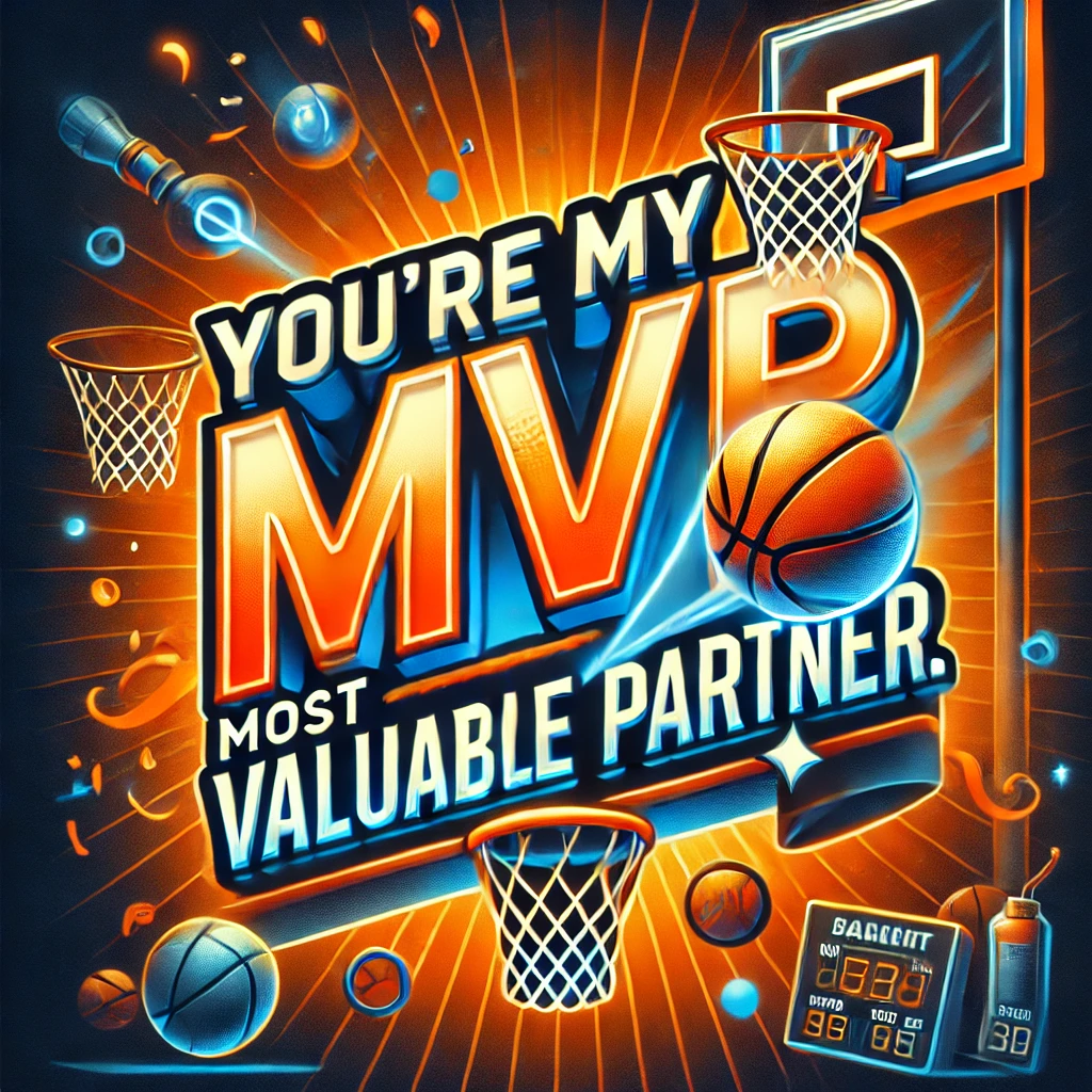 22Youre my MVP Most Valuable Partner.22 rizz